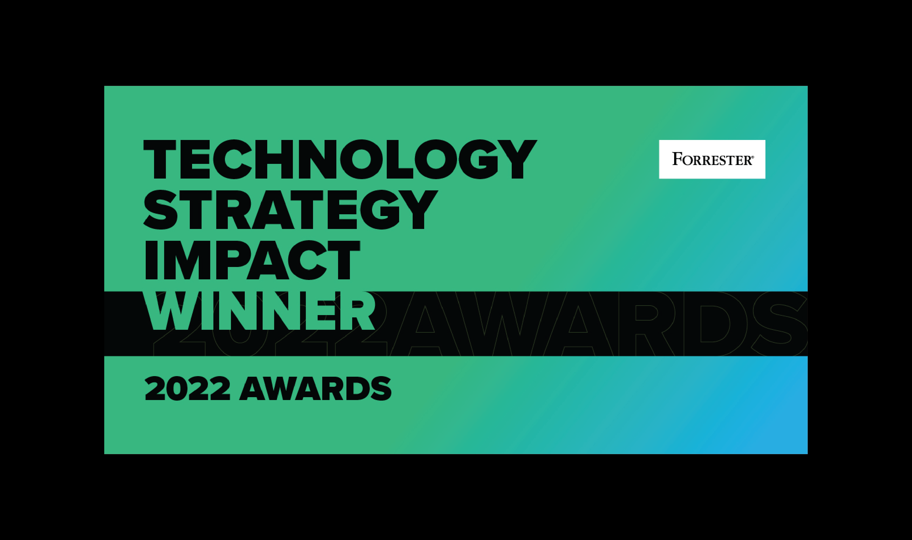 Forrester's 2022 Technology Strategy Impact Winner green and black logo on a black background
